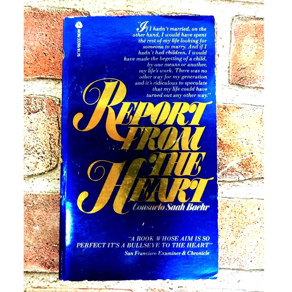 Report from the Heart Consuelo Saah Baehr 1977 Avon Vintage Motherhood Memoir PB